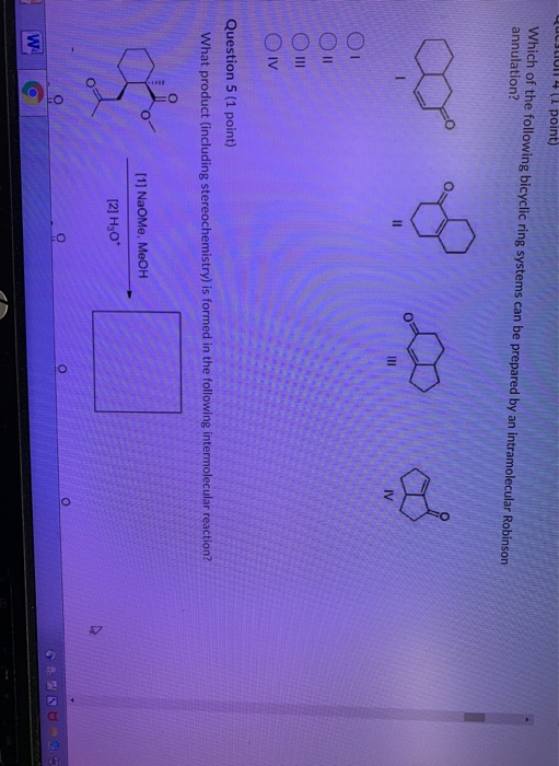 qustun 4 11 point) Which of the following bicyclic ring systems can be prepared by an intramolecular Robinson annulation? o o