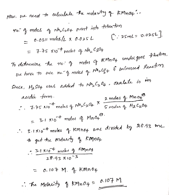 Now, we need to calculate the molarity of KMnogin no. of moles q N , 2204 went into titration = 0.0311 moles Ie x 0.0254 C::2