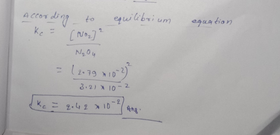 equation. According to equilibrium ke = (No22 N₂Oy - (2.79 M10-) 3.2 x 10-2 [Kc = 2.42 x 10-2 Ang