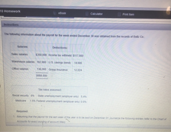 O Homework eBook eBook Calculator Print Item Instructions The following information about the payrol for the week ended Decem