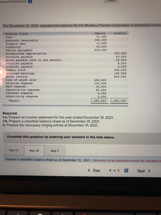mework Exercises The December 31, 2021. adjusted trial balance for the Blueboy Cheese Corporation is presented below. Credits