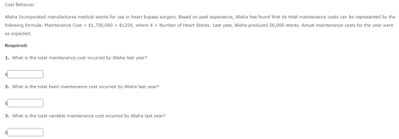 Cost Behavior Alisha Incorporated manufactures medical stents for use in heart bypass surgery. Based on past experience, Alis