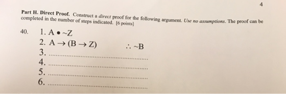 Part H. Direct Proof. Construct a direct proof for the following argument. Use no assumptions. The pro completed in the numbe