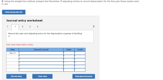 3. Using the straight-line method, prepare the December 31 adjusting entries to record depreciation for the first year these