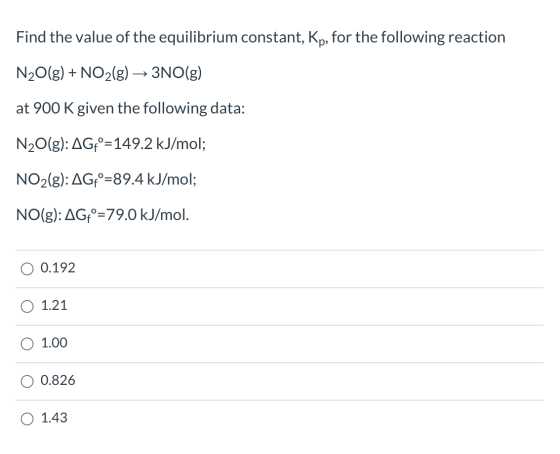 Find the value of the equilibrium constant, Kp, for the following reaction N2O(g) + NO2(g) → 3NO(g) at 900 K given the follow