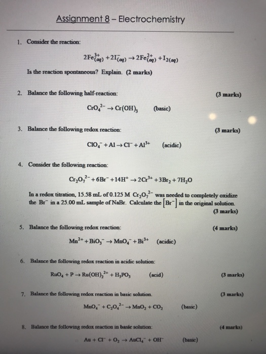 Assignment 8 - Electrochemistry 1. Consider the reaction: 2Felip) +2170g) →2Feldg) +12(aq) Is the reaction spontaneous? Expla
