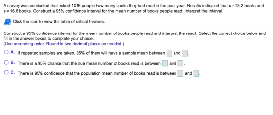 A survey was conducted that asked 1016 people how many books they had read in the past year. Results indicated that x = 13.2