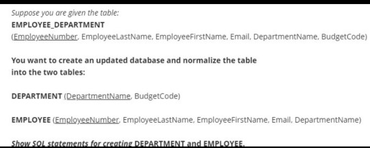 Suppose you are given the table: EMPLOYEE DEPARTMENT (EmployeeNumber EmployeeLastName. EmployeeFirstName, Email, DepartmentNa