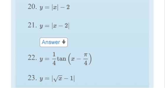 20. 9= |2| - 2 21. y= |– 2 Answer 22. y = {tan (- 6) 23. y=\v – 11