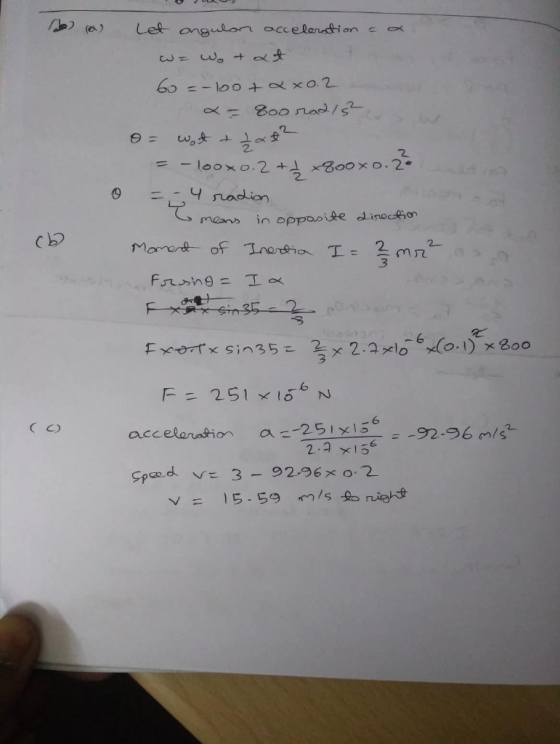 Co(a) Let angulon acceleration e w= Wo+ 60=-10o+ xo2 =l00xO. 2 +x800xo.2 S4 radion in oppasile dinoction means Mared of Inors