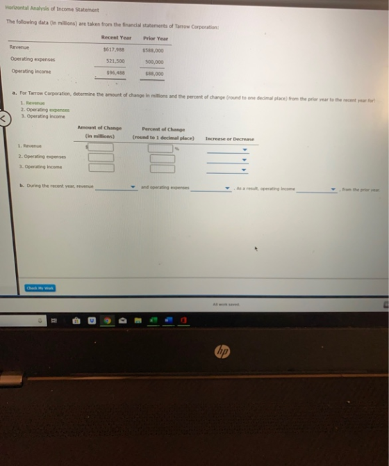 Horizontal Analysis of Income Statement The following data (in millions) are taken from the financial statements of Tarrow Co