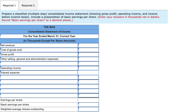 Required 1 Required 2 Prepare a classified (multiple-step) consolidated income statement (showing gross profit, operating inc