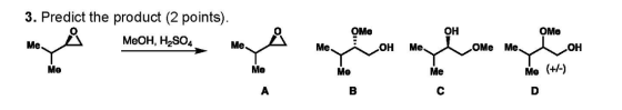 3. Predict the product (2 points). MeOH, H2SO4 OME ме. А OH O Me Me OME OH Me Me OH Me He Me Me Me Me (+/-)