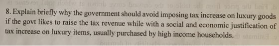 Sunsa rt oid to ED rnab or 10 older od moil 9hg r bniH 8. Explain briefly why the government should avoid imposing tax increa