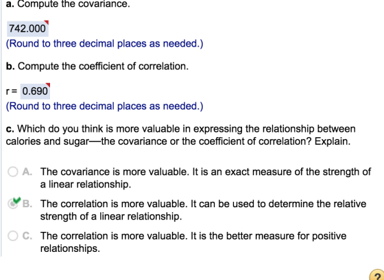 a. Compute the covariance. 742.000 (Round to three decimal places as needed.) b. Compute the coefficient of correlation. r= 0
