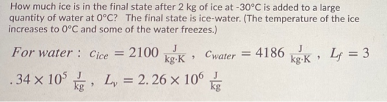 How much ice is in the final state after 2 kg of ice at -30°C is added to a large quantity of water at 0°C? The final state i