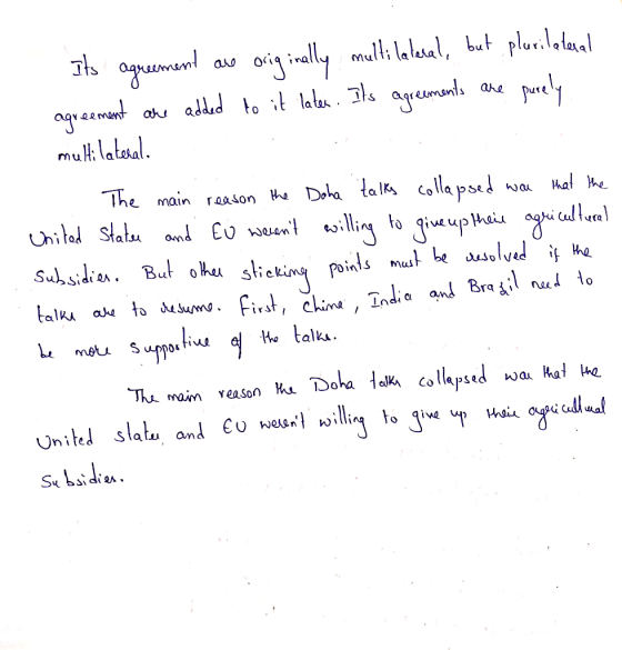 Its agreement an originally multilateral, but plurilateral agreement are added to it later. Its agreements are purely mulli l