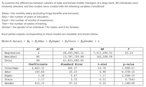 To examine the differences between salaries of male and female middle managers of a large bank, 90 individuals were randomly
