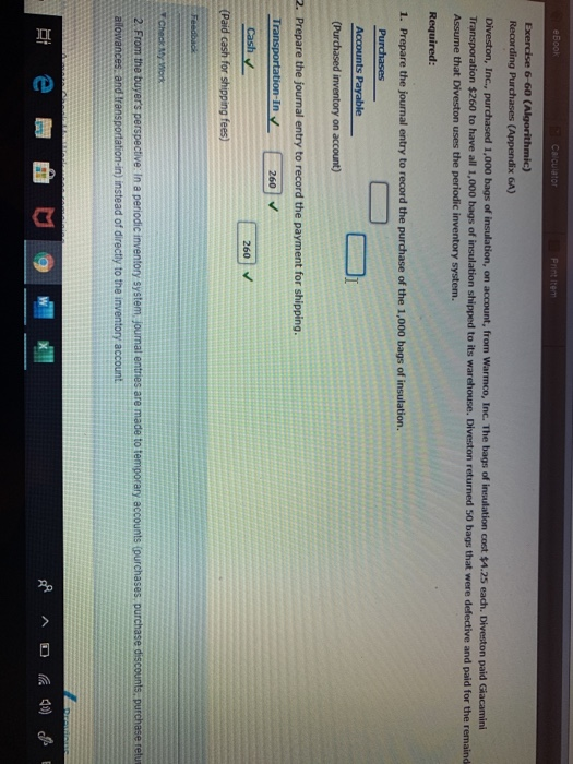 eBook Calculator Print item Exercise 6-60 (Algorithmic) Recording Purchases (Appendix 6A) Diveston, Inc., purchased 1,000 bag