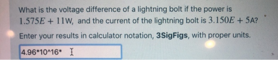 What is the voltage difference of a lightning bolt if the power is 1.575E + 11w, and the current of the lightning bolt is 3.1