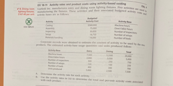 Obj. 4 activities are used in ed activity costs and Number of inspections EX 18-11 Activity rates and product costs using act