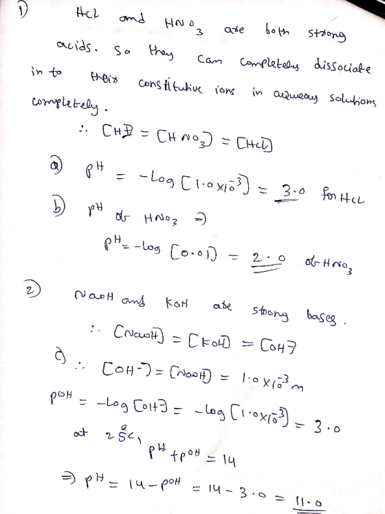2 HCl and Hno are 3 ai both strong acids. so they can completels dissociate in to their constitutive ions in aqmedy solutions