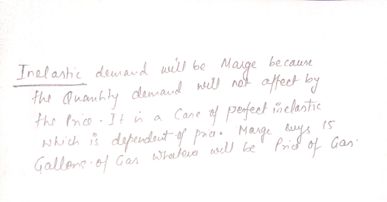 Inelastic demand will be Marge because the Quaunty demand will not affect by the price. It is a case of perfect in elastic wh