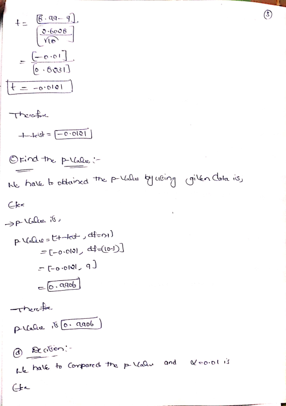 3 6.99-92 c 0.6006 Gool]. (0.6131] = -0.0101 Therefore test = -0.011 © find the pllaka i- ht have to obtained the p-value by