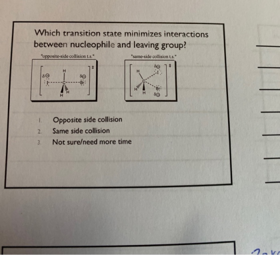 Which transition state minimizes interactions between nucleophile and leaving group? opposite-side collision t.s. same-sid