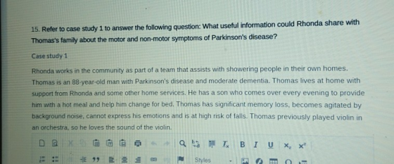 15. Refer to case study 1 to answer the following question: What useful information could Rhonda share with Thomass family a
