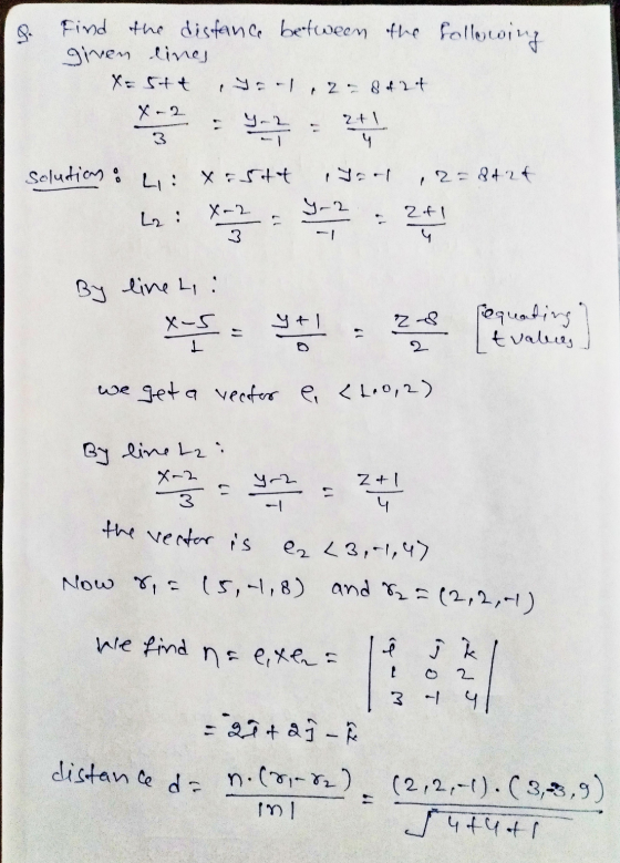 . Find the distance between the follecoing given lines 1 X-5tt X-2 2- 8 of 2t . 2+1 9 - 2 Solution 12= 8t2t L: Xistt X-2 3 2+