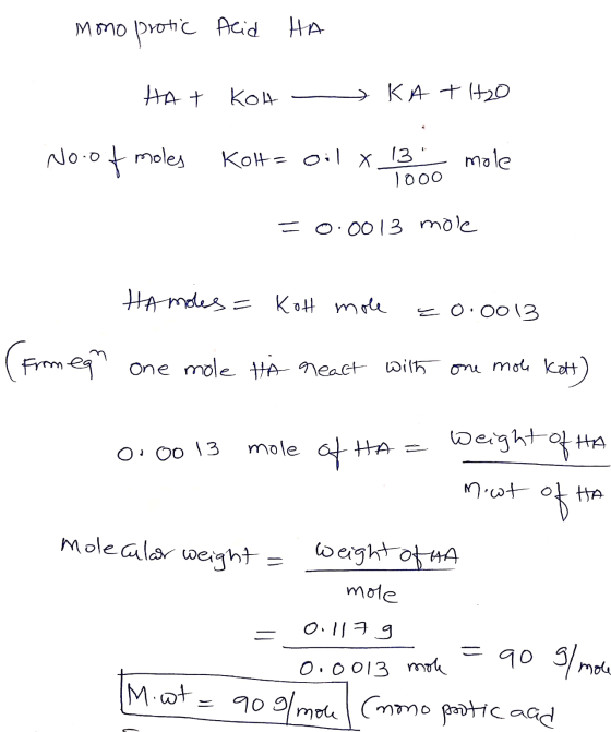 mono protic Acid HA Hat Koh - KA + H2O No.of moles Kolt= Oil x 1300 mole 1000 = 0.0013 mole Ha moles= Kot mole z0.0013 (from