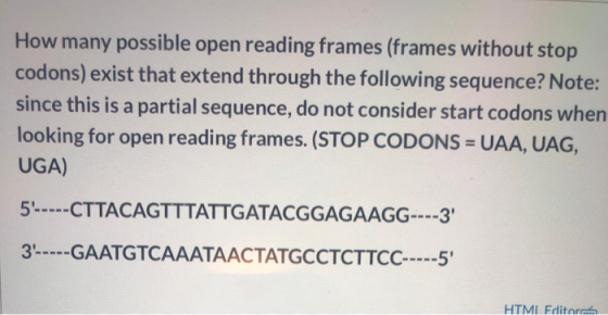 How many possible open reading frames (frames without stop codons) exist that extend through the following sequence? Note: si