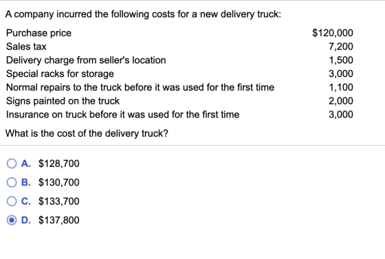 A company incurred the following costs for a new delivery truck: Purchase price Sales tax Delivery charge from sellers locat