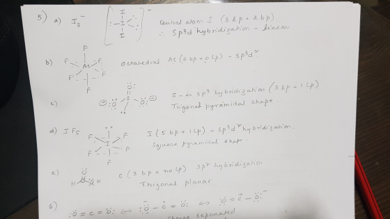 COVE R S 5) H- a) +3 H-H central atom I (3 eptab p) . Spod hybridization - linear 7 As of octahedral AS (6 bp tolp) - spåd? :