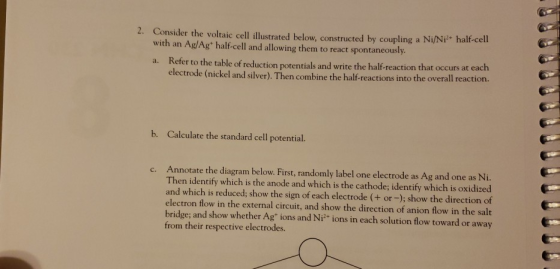 2. Consider the voltaic cell illustrated below, constructed by coupling a Ni/Ni half-cell with an Ag/Ag* half-cell and allowi