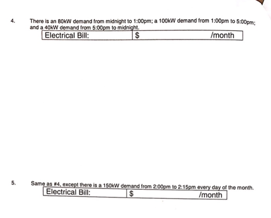4. There is an 80kW demand from midnight to 1:00pm; a 100kW demand from 1:00pm to 5:00pm: and a 40kW demand from 5:00pm to mi