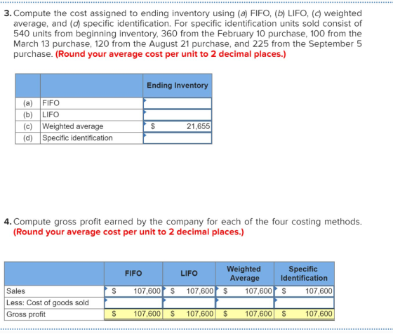 3. Compute the cost assigned to ending inventory using (a) FIFO, (b) LIFO, (C) weighted average, and (d) specific identificat
