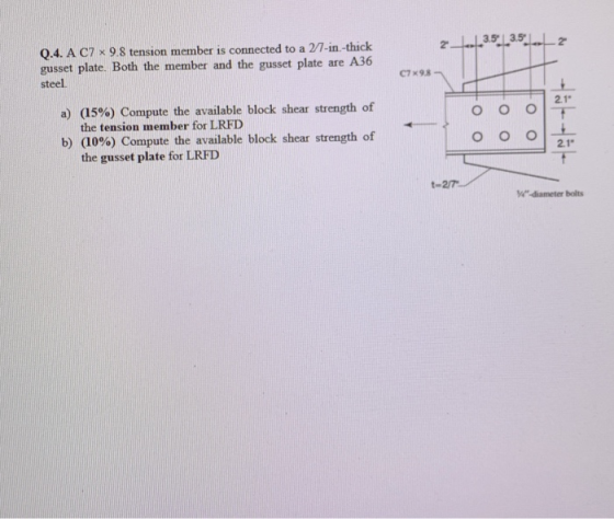 2_...-3.5.1.3.5. 1 2 Q.4. A C7 x 9.8 tension member is connected to a 2/7-in.-thick gusset plate. Both the member and the gus