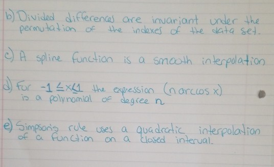 6) Divided differences are invariant under the permutation of the indexes of the data set. (c) A spline function is a smooth