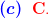 {\color{Blue} \boldsymbol{(c)}}\;\;{\color{Red} \mathbf{C.}}