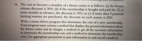 19. The cost to become a member of a fitness center is as follows: (a) the Senior citizens discount is 30%; (b) if the member