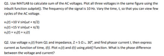 Q1. Use MATLAB to calculate sum of the AC voltages. Plot all three voltages in the same figure using the inbuilt function sub