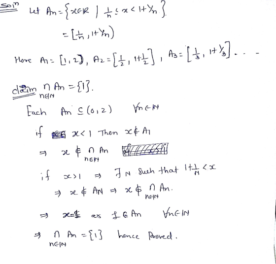 Seip ut An = {sec R ts2&ItYm3 = [to, it yn) Home A = [1,2), Az = [1, itt), As = [ b, 1+%]... claim n. An = {1}. Each An C (0,
