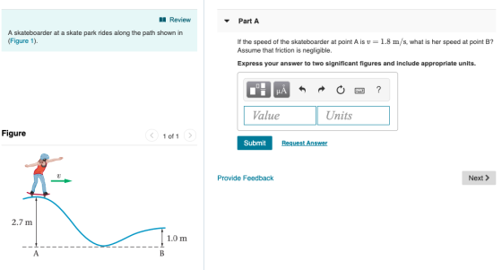 Review Part A A skateboarder at a skate park rides along the path shown in (Figure 1). If the speed of the skateboarder at po