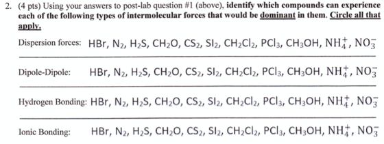 2. (4 pts) Using your answers to post-lab question #1 (above), identify which compounds can experience each of the following