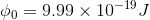 \phi_{0}=9.99\times 10^{-19}J