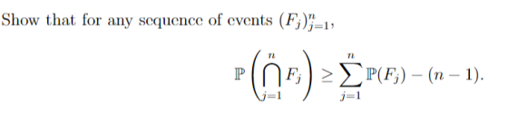 Show that for any sequence of events (F)j-1, TL TL 8 & i-1