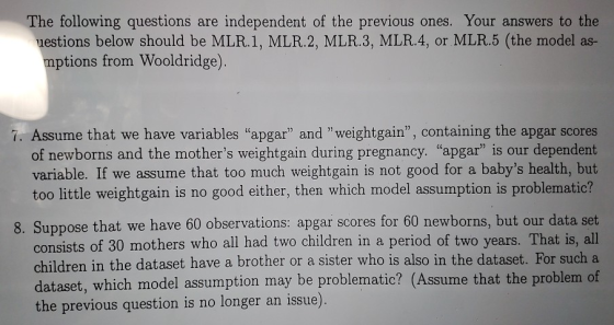 The following questions are independent of the previous ones. Your answers to the uestions below should be MLR.1, MLR.2, MLR.