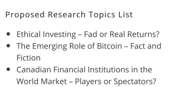 Proposed Research Topics List • Ethical Investing - Fad or Real Returns? • The Emerging Role of Bitcoin - Fact and Fiction •